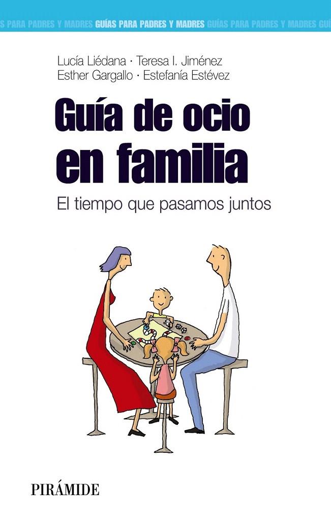 GUÍA DE OCIO EN FAMILIA | 9788436829112 | LIÉDANA, LUCÍA / JIMÉNEZ, TERESA I. / GARGALLO, ESTHER / ESTÉVEZ, ESTEFANÍA | Galatea Llibres | Librería online de Reus, Tarragona | Comprar libros en catalán y castellano online