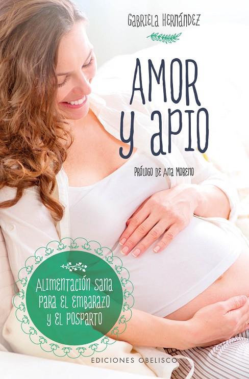 AMOR Y APIO | 9788491112099 | HERNÁNDEZ LAMADRID, GABRIELA | Galatea Llibres | Librería online de Reus, Tarragona | Comprar libros en catalán y castellano online