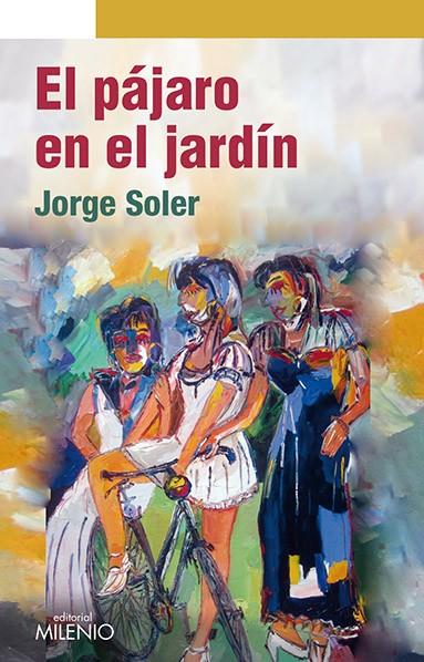 EL PÁJARO EN EL JARDÍN | 9788497436137 | SOLER GONZÁLEZ, JORGE | Galatea Llibres | Llibreria online de Reus, Tarragona | Comprar llibres en català i castellà online