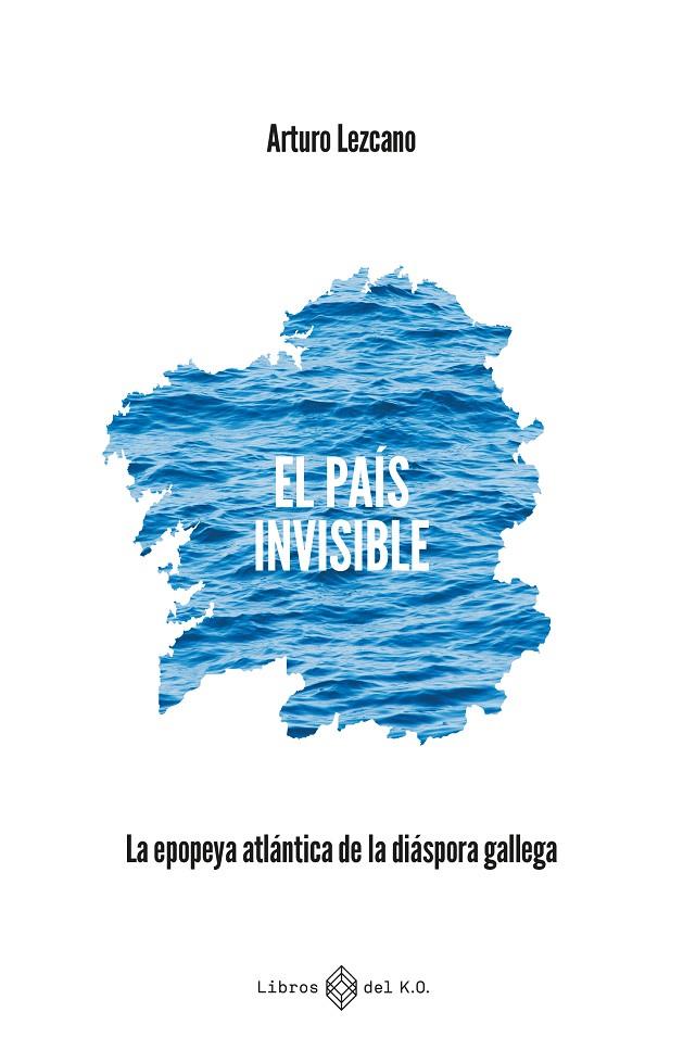 EL PAIS INVISIBLE | 9791387839185 | LEZCANO GONZÁLEZ, ARTURO | Galatea Llibres | Librería online de Reus, Tarragona | Comprar libros en catalán y castellano online