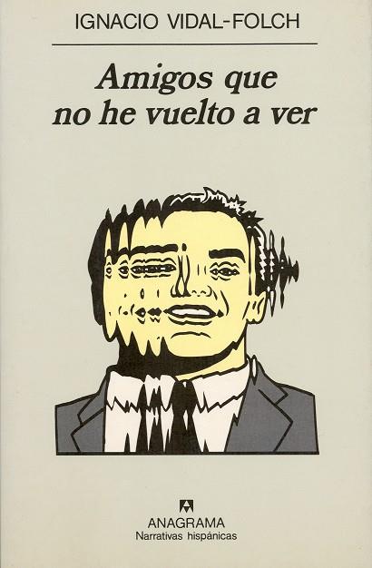 AMIGOS QUE NO HE VUELTO A VER | 9788433910493 | VIDAL-FOLCH, IGNACIO | Galatea Llibres | Librería online de Reus, Tarragona | Comprar libros en catalán y castellano online