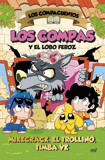 LOS COMPACUENTOS 3. LOS COMPAS Y EL LOBO FEROZ | 9788427054035 | MIKECRACK, EL TROLLINO Y TIMBA VK | Galatea Llibres | Llibreria online de Reus, Tarragona | Comprar llibres en català i castellà online