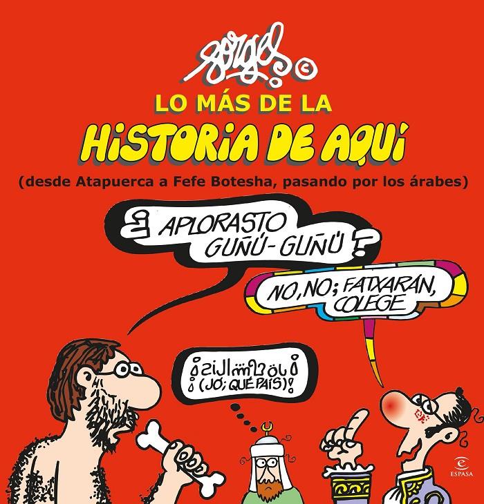LO MÁS DE LA HISTORIA DE AQUÍ 1 | 9788467043938 | FORGES | Galatea Llibres | Librería online de Reus, Tarragona | Comprar libros en catalán y castellano online