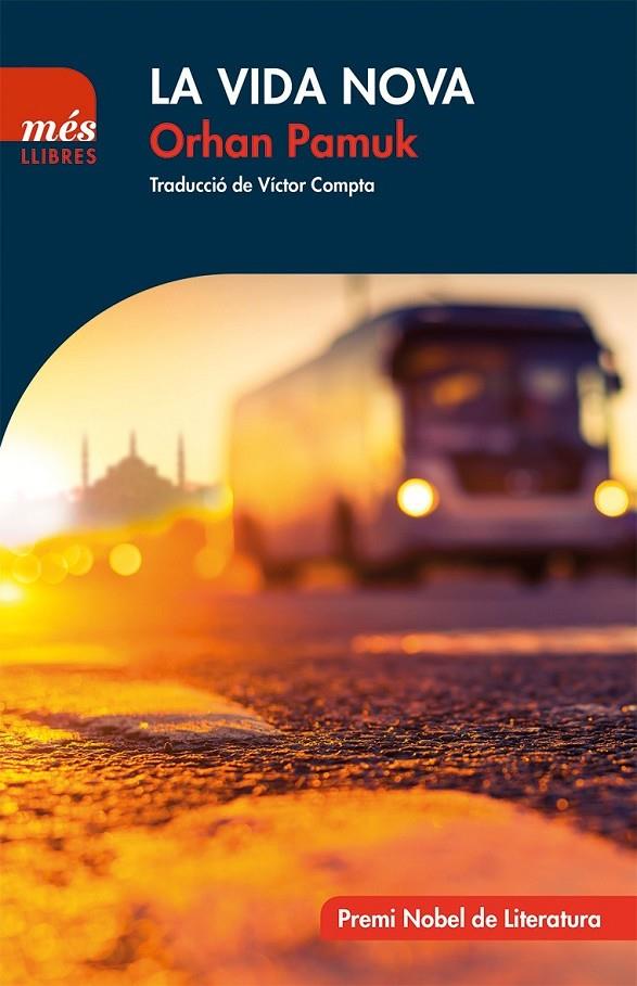 LA VIDA NOVA | 9788494692987 | PAMUK, ORHAN | Galatea Llibres | Llibreria online de Reus, Tarragona | Comprar llibres en català i castellà online