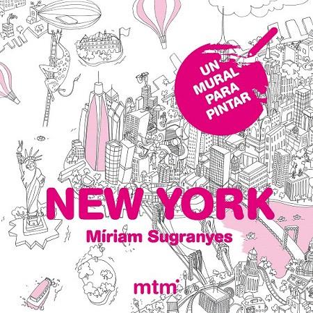 NEW YORK UN MURAL PARA PINTAR | 9788415278764 | SUGRANYES, MÍRIAM | Galatea Llibres | Llibreria online de Reus, Tarragona | Comprar llibres en català i castellà online