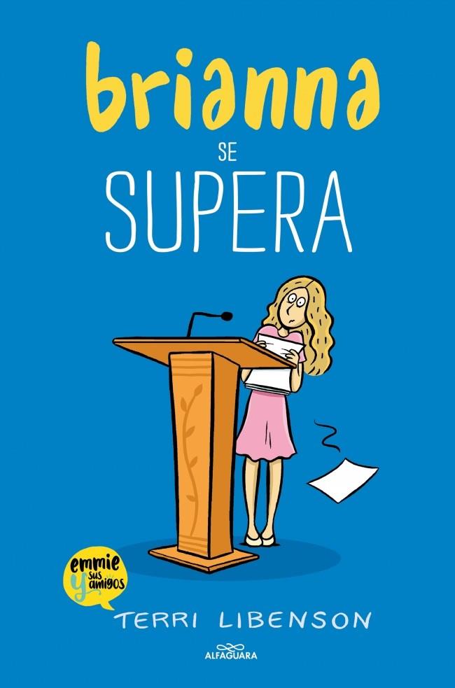BRIANNA SE SUPERA (EMMIE & SUS AMIGOS 4) | 9791387949099 | LIBENSON, TERRI | Galatea Llibres | Llibreria online de Reus, Tarragona | Comprar llibres en català i castellà online
