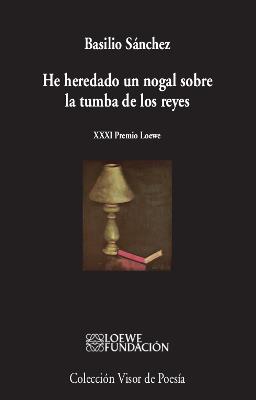HE HEREDADO UN NOGAL SOBRE LA TUMBA DE LOS REYES | 9788498953619 | SÁNCHEZ, BASILIO | Galatea Llibres | Llibreria online de Reus, Tarragona | Comprar llibres en català i castellà online