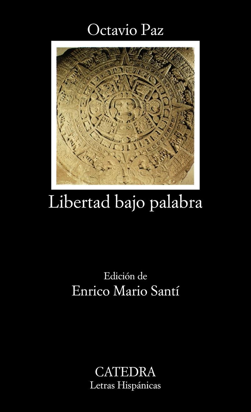 LIBERTAD BAJO PALABRA | 9788437632933 | PAZ, OCTAVIO | Galatea Llibres | Llibreria online de Reus, Tarragona | Comprar llibres en català i castellà online