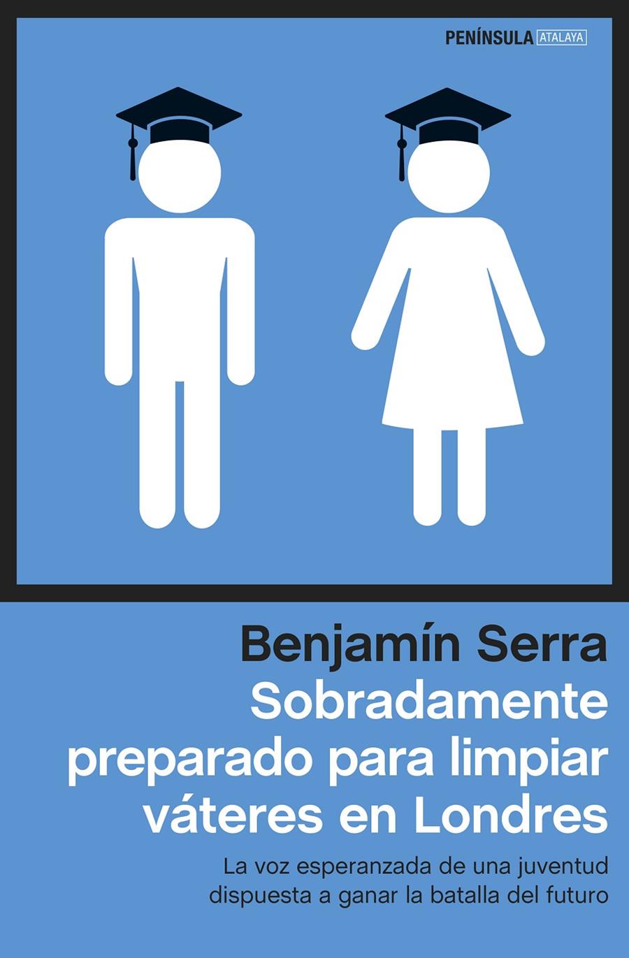 SOBRADAMENTE PREPARADO PARA LIMPIAR VÁTERES EN LONDRES | 9788499423630 | SERRA, BENJAMÍN | Galatea Llibres | Librería online de Reus, Tarragona | Comprar libros en catalán y castellano online