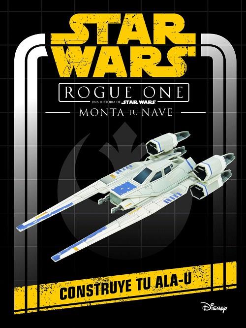 STAR WARS. ROGUE ONE. MONTA TU NAVE | 9788408161257 | Galatea Llibres | Librería online de Reus, Tarragona | Comprar libros en catalán y castellano online
