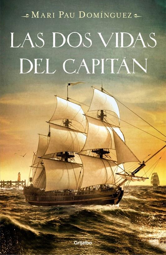 LAS DOS VIDAS DEL CAPITÁN | 9788425349706 | DOMINGUEZ, MARI PAU | Galatea Llibres | Librería online de Reus, Tarragona | Comprar libros en catalán y castellano online