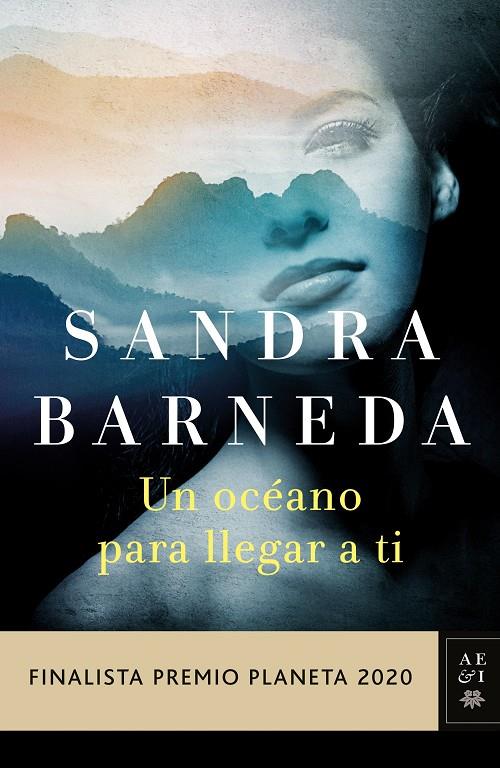 UN OCÉANO PARA LLEGAR A TI (FINALISTA PREMIO PLANETA 2020) | 9788408235521 | BARNEDA, SANDRA | Galatea Llibres | Librería online de Reus, Tarragona | Comprar libros en catalán y castellano online