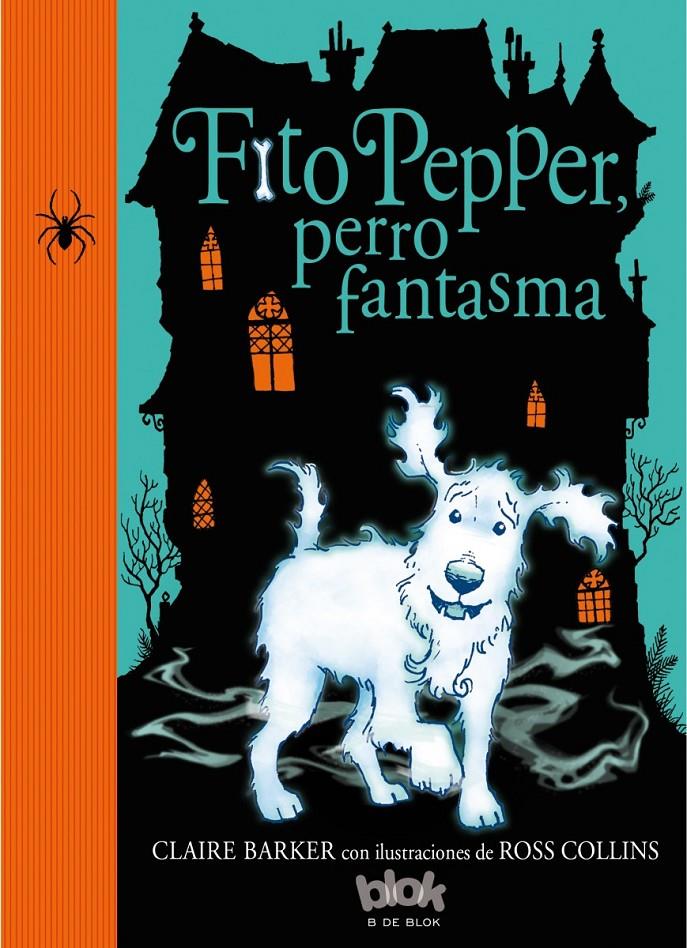 FITO PEPPER, PERRO FANTASMA | 9788416075584 | Galatea Llibres | Librería online de Reus, Tarragona | Comprar libros en catalán y castellano online
