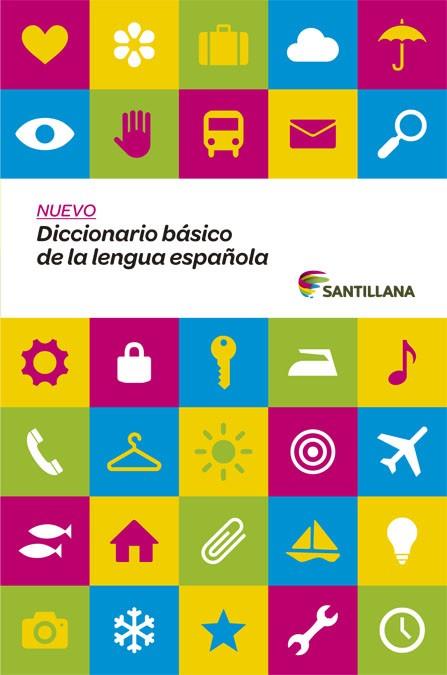 NUEVO DICCIONARIO BÁSICO DE LA LENGUA ESPAÑOLA SANTILLANA | 9788468015835 | Galatea Llibres | Librería online de Reus, Tarragona | Comprar libros en catalán y castellano online