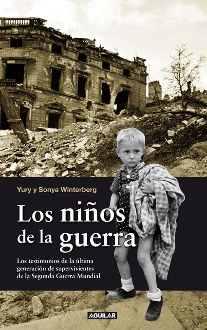 NIÑOS DE LA GUERRA, LOS | 9788403101159 | WINTERBERG, YURY Y SONYA | Galatea Llibres | Llibreria online de Reus, Tarragona | Comprar llibres en català i castellà online