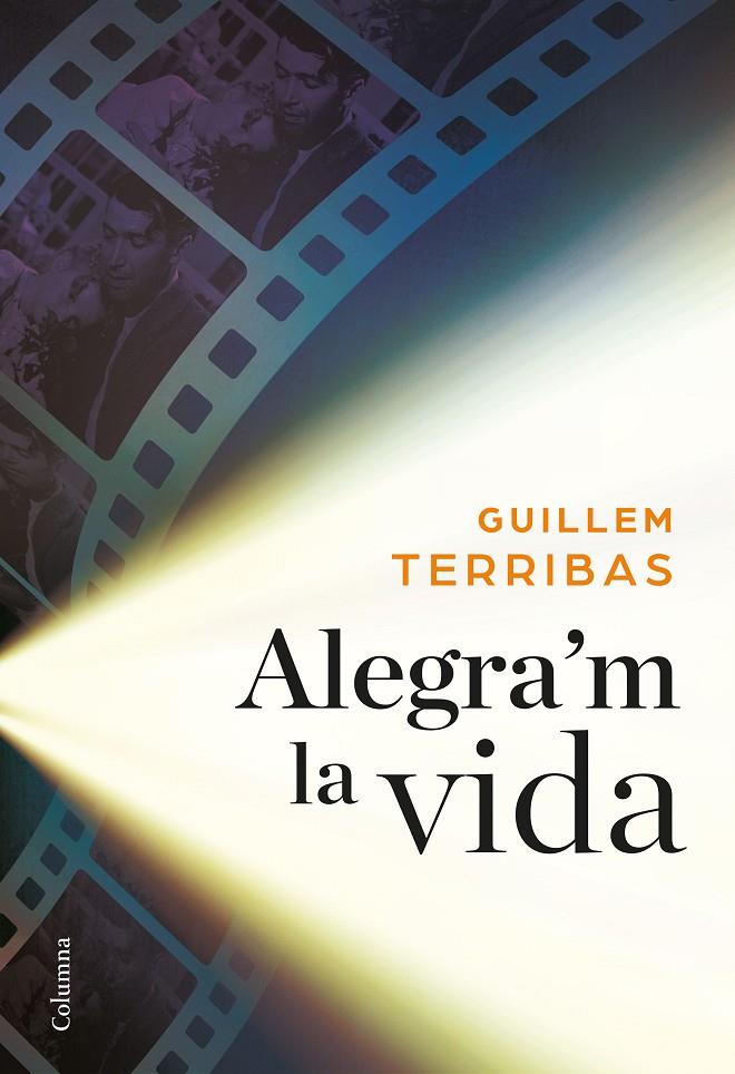 ALEGRA'M LA VIDA | 9788466422024 | TERRIBAS, GUILLEM | Galatea Llibres | Librería online de Reus, Tarragona | Comprar libros en catalán y castellano online