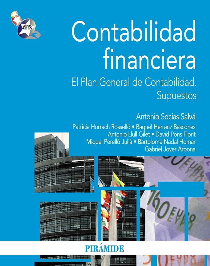CONTABILIDAD FINANCIERA | 9788436825800 | SOCÍAS SALVÁ, ANTONIO/HORRACH ROSELLÓ, PATRICIA/HERRANZ BASCONES, RAQUEL/LLULL GILET, ANTONIO/PONS F | Galatea Llibres | Librería online de Reus, Tarragona | Comprar libros en catalán y castellano online