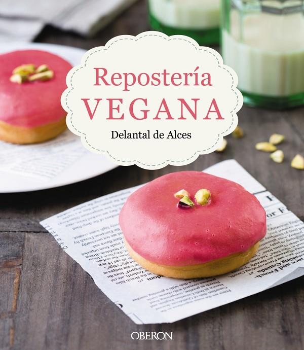 REPOSTERíA VEGANA | 9788441539297 | MARTíNEZ GUTIéRREZ, CRISTINA/CORTéS FRAU, LLUíS | Galatea Llibres | Librería online de Reus, Tarragona | Comprar libros en catalán y castellano online