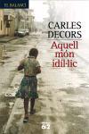 AQUELL MON IDIL·LIC | 9788429759266 | DECORS, CARLES | Galatea Llibres | Llibreria online de Reus, Tarragona | Comprar llibres en català i castellà online