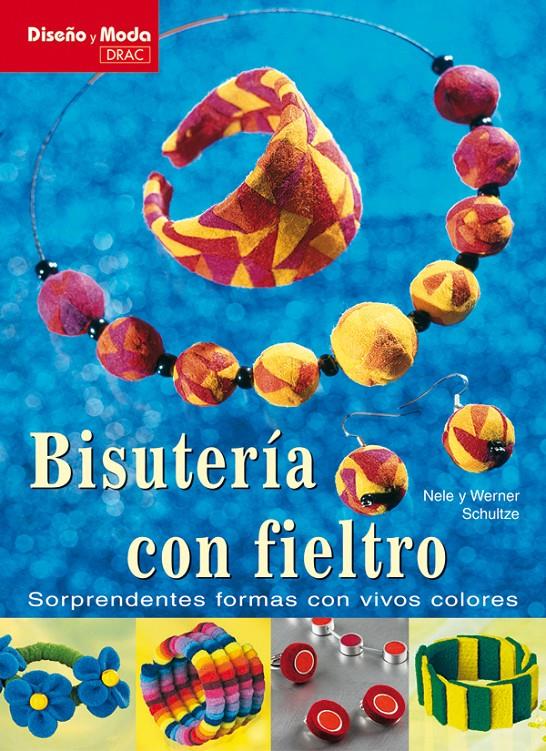 BISUTERIA CON FIELTRO | 9788496550803 | SCHULTZE, NELE/SCHULTZE, WERNER | Galatea Llibres | Llibreria online de Reus, Tarragona | Comprar llibres en català i castellà online