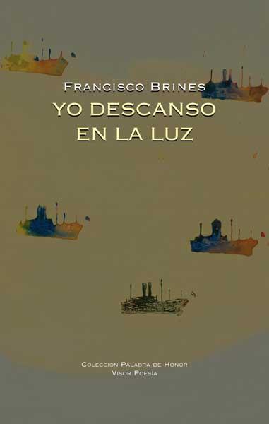YO DESCANSO EN LA LUZ | 9788498950601 | BRINES, FRANCISCO | Galatea Llibres | Librería online de Reus, Tarragona | Comprar libros en catalán y castellano online