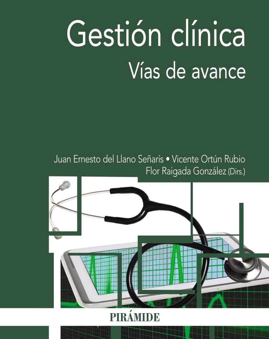 GESTIÓN CLÍNICA | 9788436832426 | DEL LLANO SEÑARÍS, JUAN ERNESTO/ORTÚN RUBIO, VICENTE/RAIGADA GONZÁLEZ, FLOR | Galatea Llibres | Librería online de Reus, Tarragona | Comprar libros en catalán y castellano online