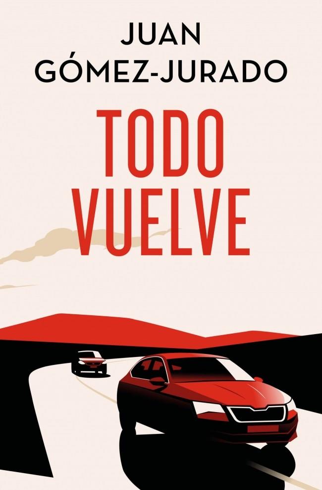 TODO VUELVE (EDICIÓN ESPECIAL LIMITADA) | 9788466682428 | GÓMEZ-JURADO, JUAN | Galatea Llibres | Librería online de Reus, Tarragona | Comprar libros en catalán y castellano online