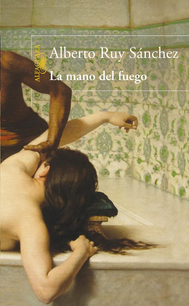 MANO DEL FUEGO, LA | 9788420474014 | RUY SANCHEZ, ALBERTO (1951- ) | Galatea Llibres | Librería online de Reus, Tarragona | Comprar libros en catalán y castellano online