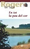 EN TOT LA PAU DEL COR | 9788482976877 | ROGER, FRERE | Galatea Llibres | Llibreria online de Reus, Tarragona | Comprar llibres en català i castellà online