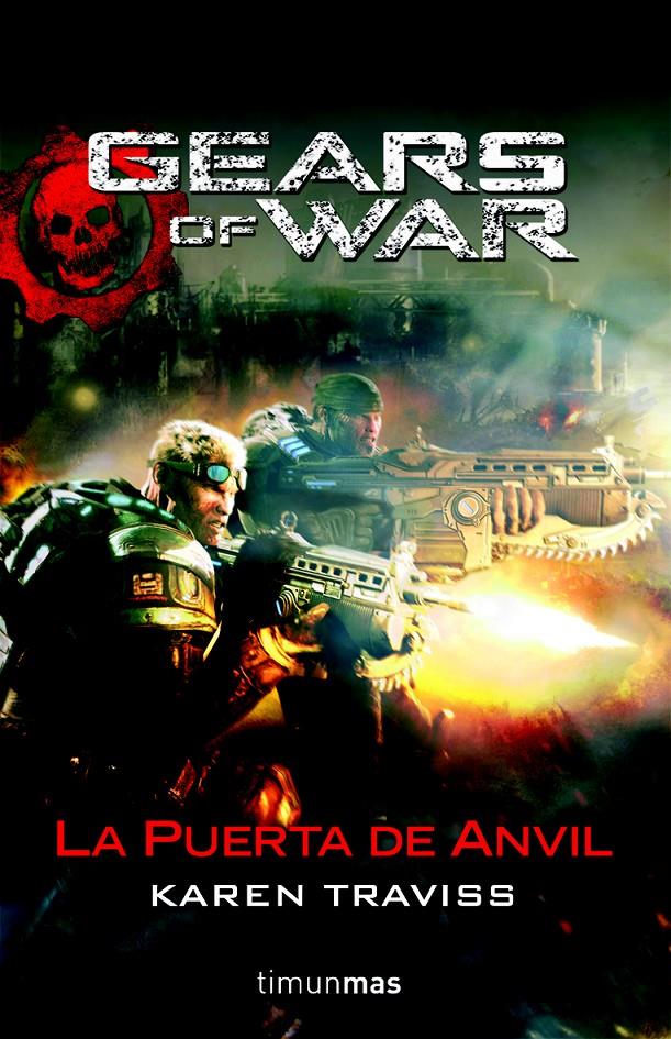GEARS OF WAR 3 LA PUERTA DE ANVIL | 9788448039936 | TRAVISS, KAREN | Galatea Llibres | Librería online de Reus, Tarragona | Comprar libros en catalán y castellano online