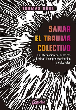 SANAR EL TRAUMA COLECTIVO | 9788484459590 | HÜBL, THOMAS | Galatea Llibres | Llibreria online de Reus, Tarragona | Comprar llibres en català i castellà online