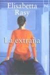 EXTRAÑA, LA | 9788420651767 | RASY, ELISABETTA | Galatea Llibres | Librería online de Reus, Tarragona | Comprar libros en catalán y castellano online