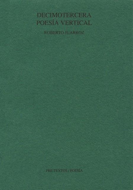  DECIMOTERCERA POESÍA VERTICAL | 9788481910056 | JUARROZ (ARGENTINO), ROBERTO | Galatea Llibres | Llibreria online de Reus, Tarragona | Comprar llibres en català i castellà online