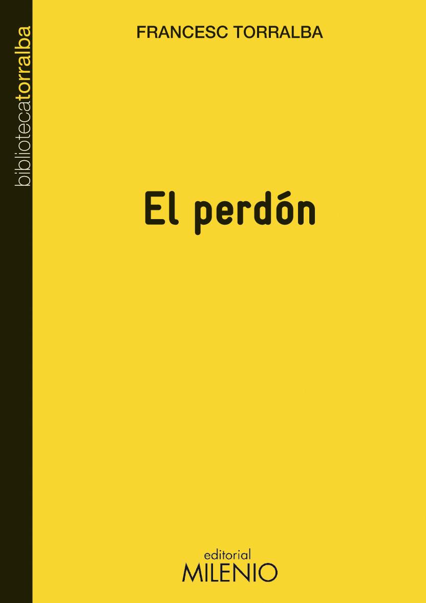 PERDÓN, EL | 9788497433785 | TORRALBA ROSSELLÓ, FRANCESC | Galatea Llibres | Librería online de Reus, Tarragona | Comprar libros en catalán y castellano online