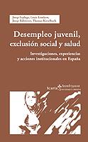 DESEMPLEO JUVENIL, EXCLUSION SOCIAL Y SALUD        INVESTIGA | 9788474267372 | ESPLUGA / LEMKOW / BALTIERREZ / KIESELBA | Galatea Llibres | Llibreria online de Reus, Tarragona | Comprar llibres en català i castellà online