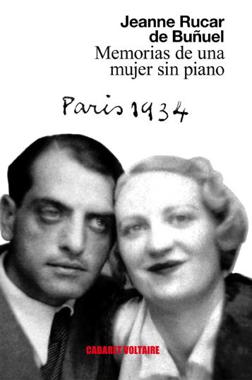 MEMORIAS DE UNA MUJER SIN PIANO | 9788494443435 | RUCAR DE BUÑUEL, JEANNE | Galatea Llibres | Librería online de Reus, Tarragona | Comprar libros en catalán y castellano online