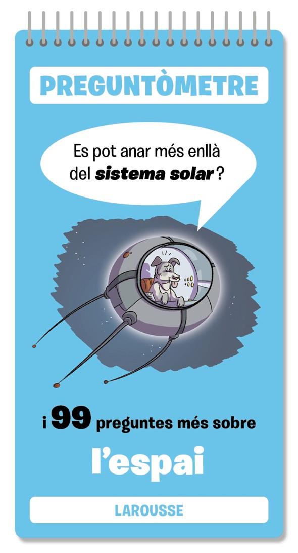 ES POT ANAR MÉS ENLLÀ DEL SISTEMA SOLAR I 99 PREGUNTES MÉS SOBRE L'ESPAI | 9791387520366 | Galatea Llibres | Librería online de Reus, Tarragona | Comprar libros en catalán y castellano online