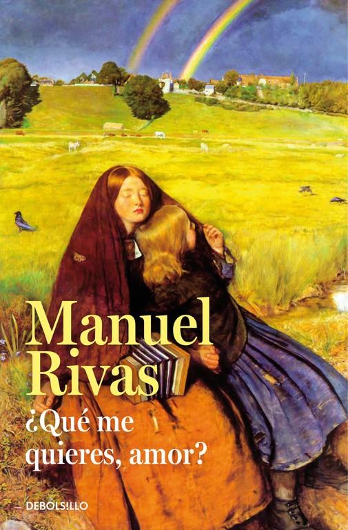 QUÉ ME QUIERES, AMOR? | 9788490628898 | RIVAS, MANUEL | Galatea Llibres | Librería online de Reus, Tarragona | Comprar libros en catalán y castellano online
