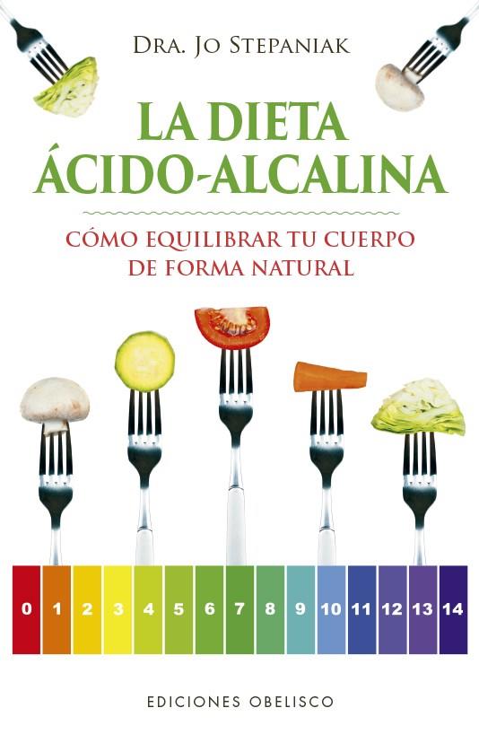 LA DIETA ÁCIDO-ALCALINA | 9788491113980 | STEPANIAK, JO | Galatea Llibres | Librería online de Reus, Tarragona | Comprar libros en catalán y castellano online