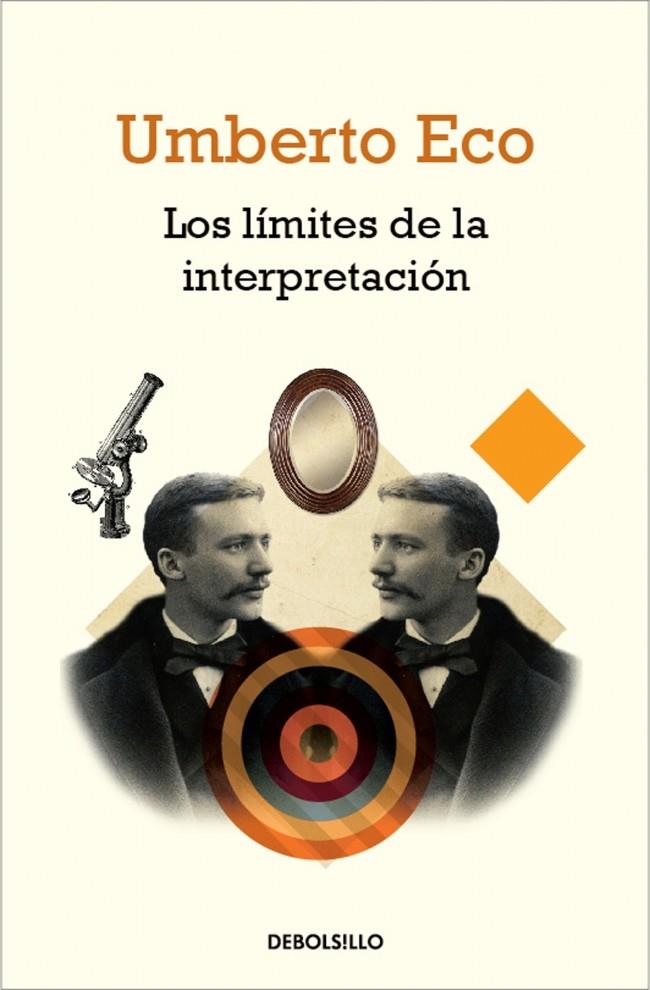 LOS LÍMITES DE LA INTERPRETACIÓN | 9788490321225 | ECO, UMBERTO | Galatea Llibres | Llibreria online de Reus, Tarragona | Comprar llibres en català i castellà online