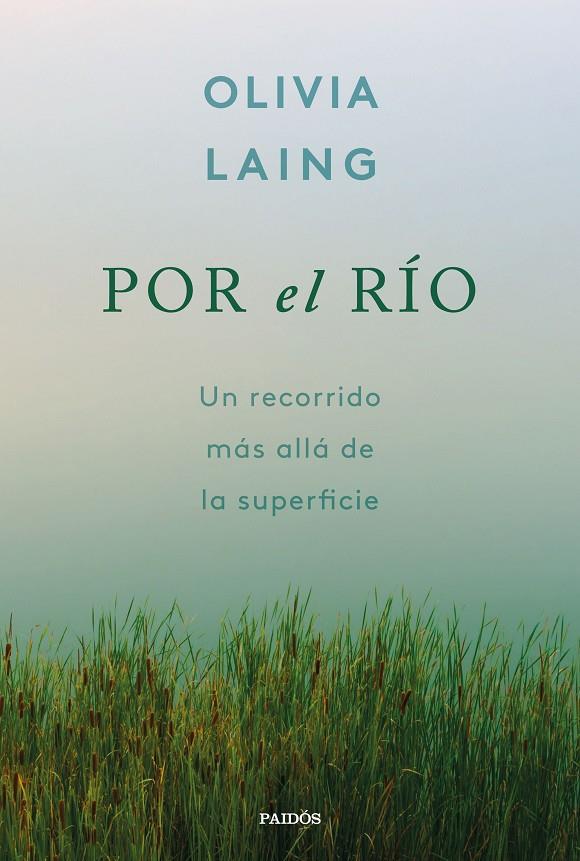 POR EL RÍO | 9788449344091 | LAING, OLIVIA | Galatea Llibres | Llibreria online de Reus, Tarragona | Comprar llibres en català i castellà online