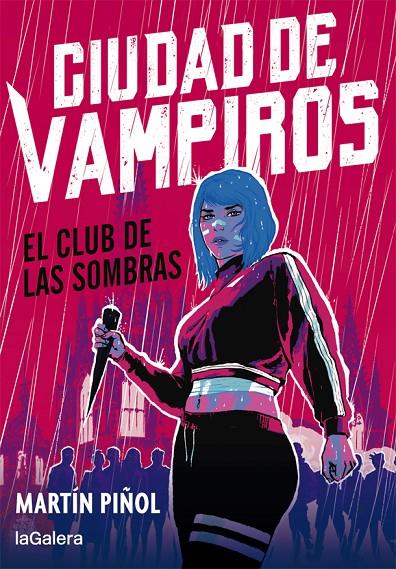 CIUDAD DE VAMPIROS 1. EL CLUB DE LAS SOMBRAS | 9788424670672 | PIÑOL, MARTIN | Galatea Llibres | Librería online de Reus, Tarragona | Comprar libros en catalán y castellano online