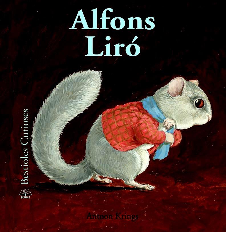 ALFONS LIRÓ. BESTIOLES CURIOSES | 9788498016741 | KRINGS, ANTOON | Galatea Llibres | Llibreria online de Reus, Tarragona | Comprar llibres en català i castellà online