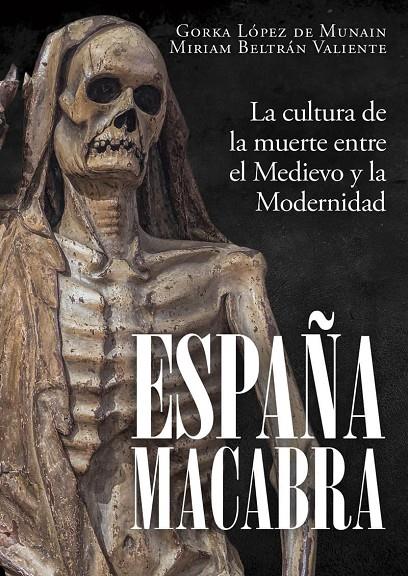 ESPAÑA MACABRA | 9791399078879 | LOPEZ DE MUNAIN, GORKA/BELTRÁN VALIENTE, MIRIAM | Galatea Llibres | Librería online de Reus, Tarragona | Comprar libros en catalán y castellano online