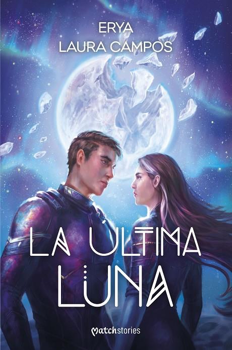 LA ÚLTIMA LUNA | 9788427055384 | ERYA/CAMPOS, LAURA | Galatea Llibres | Llibreria online de Reus, Tarragona | Comprar llibres en català i castellà online