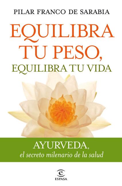 EQUILIBRA TU PESO, EQUILIBRA TU VIDA | 9788467035742 | FRANCO DE SARABIA, PILAR | Galatea Llibres | Librería online de Reus, Tarragona | Comprar libros en catalán y castellano online