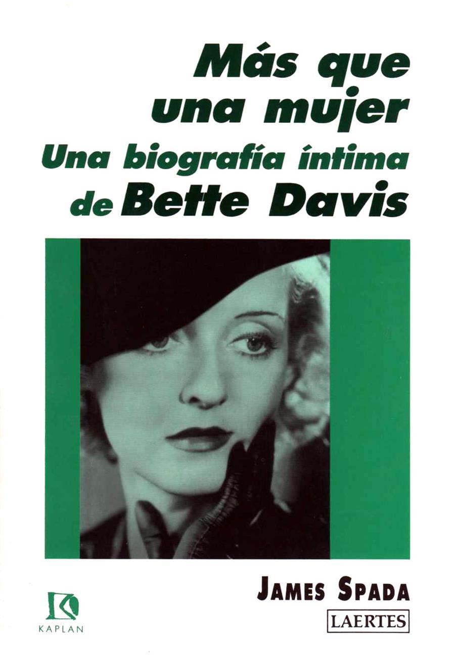 MAS QUE UNA MUJER, UNA BIOGRAFIA INTIMA DE BETTE | 9788475842493 | SPADA | Galatea Llibres | Librería online de Reus, Tarragona | Comprar libros en catalán y castellano online