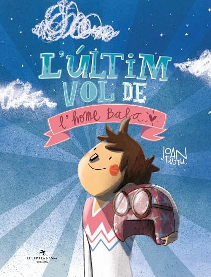 L'ÚLTIM VOL DE L'HOME BALA | 9788419747204 | TURU, JOAN | Galatea Llibres | Librería online de Reus, Tarragona | Comprar libros en catalán y castellano online