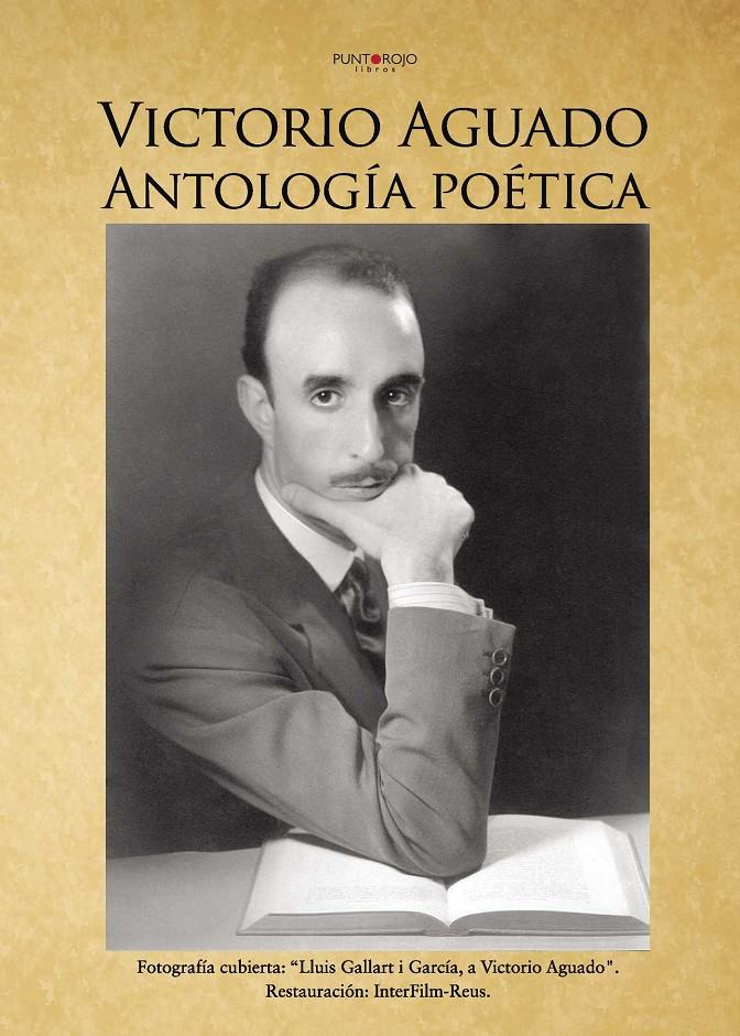 ANTOLOGÍA POÉTICA VICTORIO AGUADO | 9788416007332 | AGUADO CALVO, JOSÉ ANTONIO | Galatea Llibres | Llibreria online de Reus, Tarragona | Comprar llibres en català i castellà online