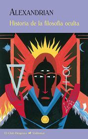 HISTORIA DE LA FILOSOFÍA OCULTA | 9788477027843 | ALEXANDRIAN, SARANE | Galatea Llibres | Librería online de Reus, Tarragona | Comprar libros en catalán y castellano online